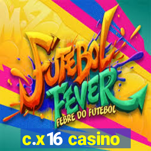c.x16 casino